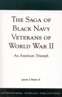 The Saga of Black Navy Veterans of World War II: An American Triumph