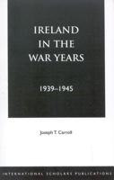Ireland in the War Years 39-45, Revised Edition