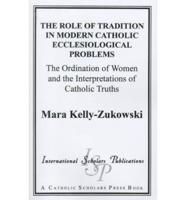 The Role of Tradition in Modern Catholic Ecclesiological Problems