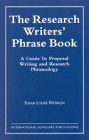 The Research Writer's Phrase Book: A Guide to Proposal Writing and Research Phraseology