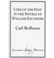 Uses of the Past in the Novels of William Faulkner