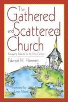 The Gathered and Scattered Church