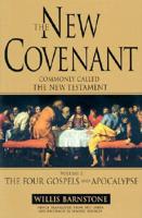 The New Covenant, Commonly Called the New Testament The Four Gospels and Apocalypse