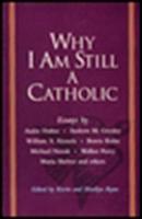 Why I Am Still a Catholic