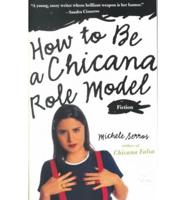 How to Be a Chicana Role Model