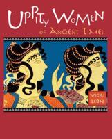 Uppity Women of Ancient Times