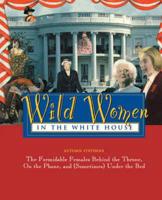 Wild Women in the White House