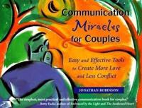 Communication Miracles for Couples