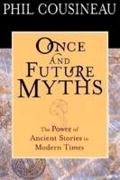 Once and Future Myths