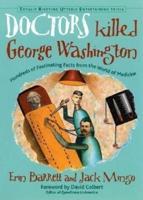 Doctors Killed George Washington