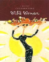 Celebrating Wild Women