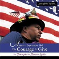 America, September 11Th: The Courage to Give