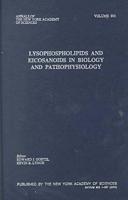 Lysophospholipids and Eicosanoids in Biology and Pathophysiology