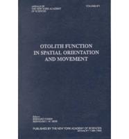 Otolith Function in Spatial Orientation and Movement