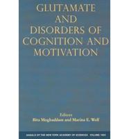 Glutamate and Disorders of Cognition and Motivation