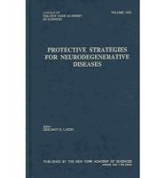 Protective Strategies for Neurodegenerative Diseases