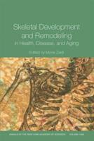 Skeletal Development and Remodeling in Health, Disease, and Aging