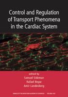Control and Regulation of Transport Phenomena in the Cardiac System