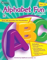 Alphabet Fun for Little Ones, Grades Preschool - PK