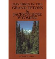 Day Hikes in the Grand Tetons and Jackson Hole, Wyoming