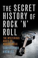 The Secret History of Rock 'N' Roll