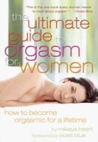 The Ultimate Guide to Orgasm for Women