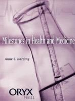 Milestones in Health and Medicine