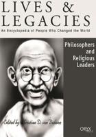Philosophers and Religious Leaders: An Encyclopedia of People Who Changed the World