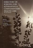Directory of Schools for Alternative & Complementary Health Care: Second Edition
