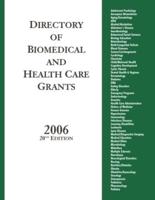 Directory of Biomedical and Health Care Grants 2006