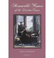 Memorable Women of the Puritan Times. Vol 2