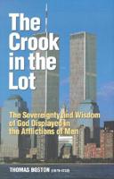 The Crook in the Lot, or, The Sovereignty and Wisdom of God Displayed in the Afflictions of Men
