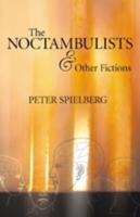 The Noctambulists & Other Fictions