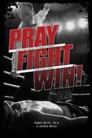 Pray Fight Win