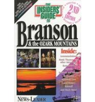 The Insiders' Guide to Branson & The Ozark Mountains