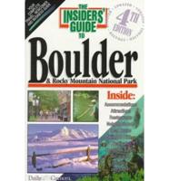The Insiders' Guide to Boulder & Rocky Mountain National Park