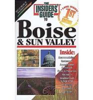 The Insiders' Guide to Boise and Sun Valley