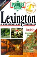 Insider's Guide to Lexington and the Kentucky Bluegrass