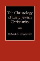 The Christology of Early Jewish Christianity