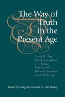 The Way of Truth in the Present Age