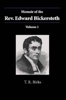 Memoir of the Rev. Edward Bickersteth