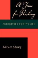 A Time for Risking: Priorities for Women