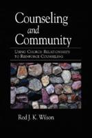 Counseling and Community: Using Church Relationships to Reinforce Counseling