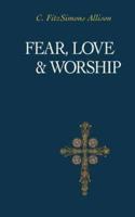 Fear, Love, and Worship