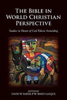 The Bible in World Christian Perspective: Studies in Honor of Carl Edwin Armerding