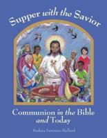 Supper with the Savior: Communion in the Bible and Today