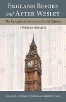 England Before and After Wesley: The Evangelical Revival and Social Reform