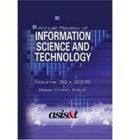 Annual Review of Information Science and Technology 2005