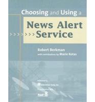 Choosing and Using a News Alert Service
