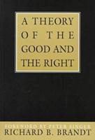 A Theory of the Good and the Right
